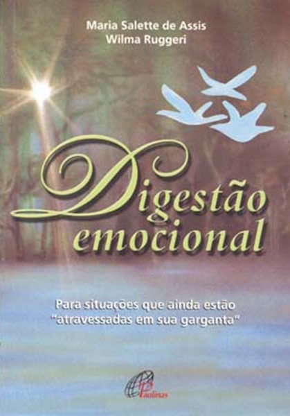 Digestão emocional Para situações que ainda estão atravessadas em sua garganta